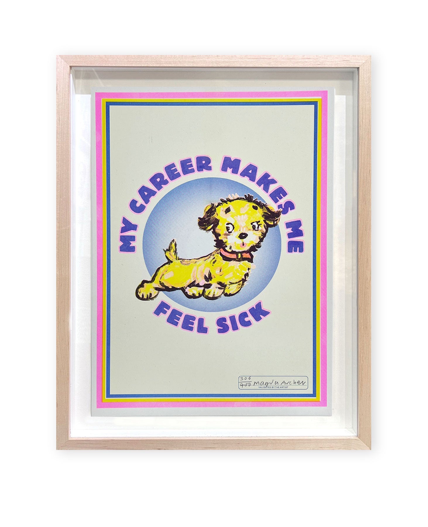 My Career Makes me Feel Sick by Magda Archer available from Heath Kane Gallery