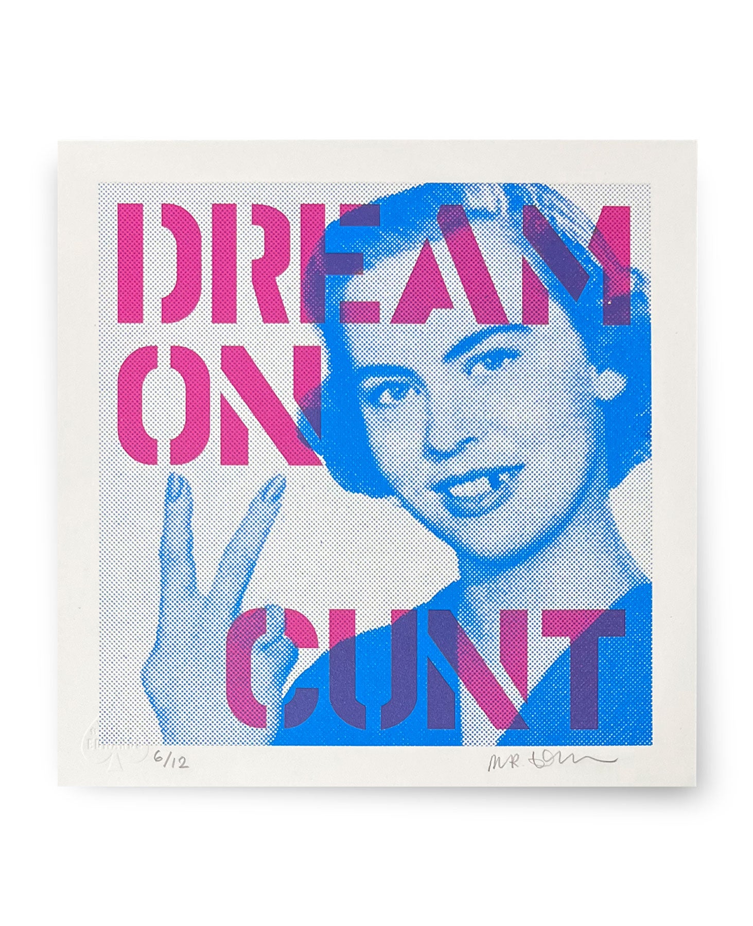 Dream on Cunt (Purple) - by Mr Edwards
