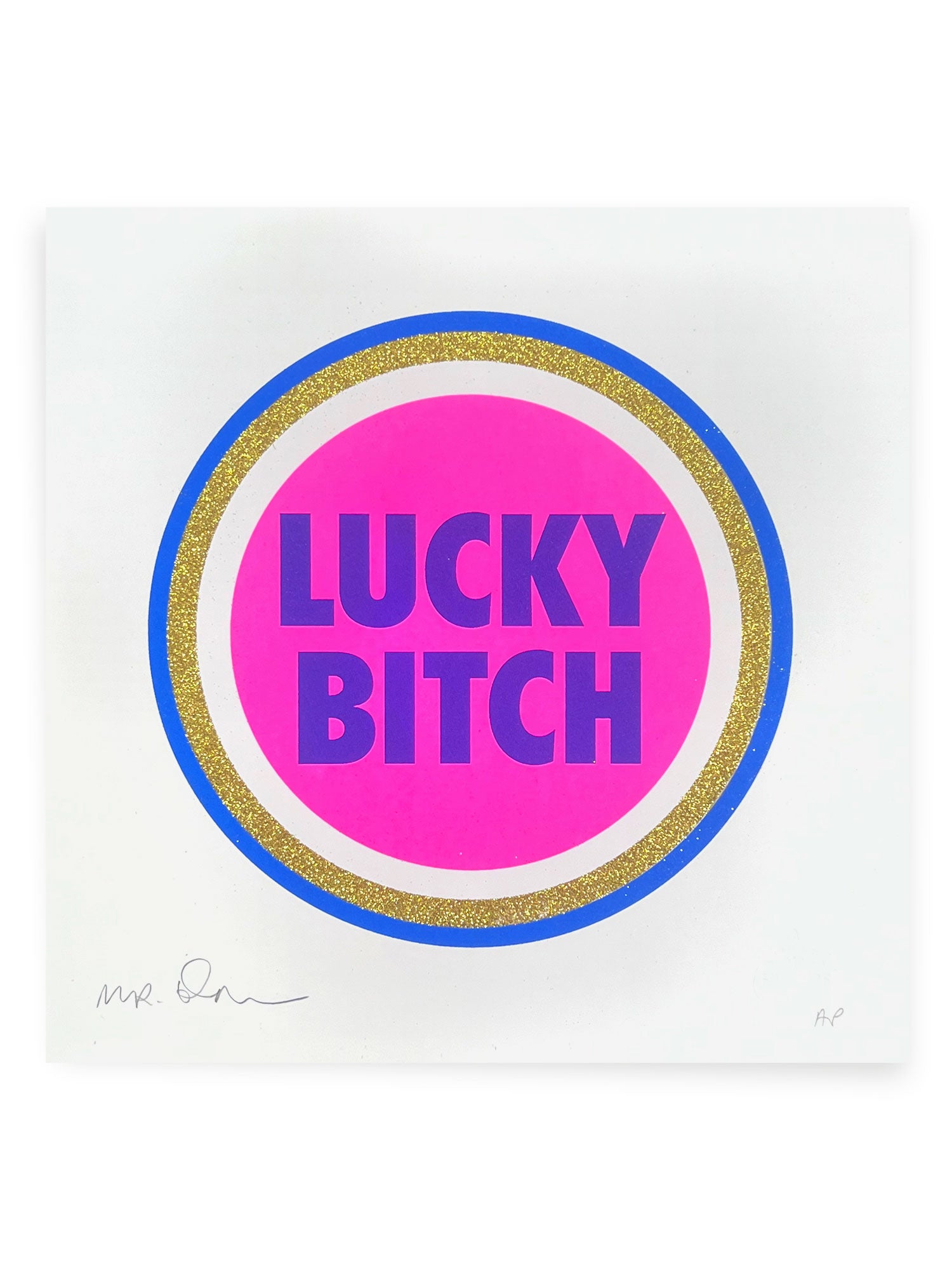 Lucky Bitch (gold glitter)- by Mr Edwards
