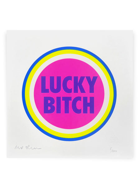Lucky Bitch (Fluro)- by Mr Edwards