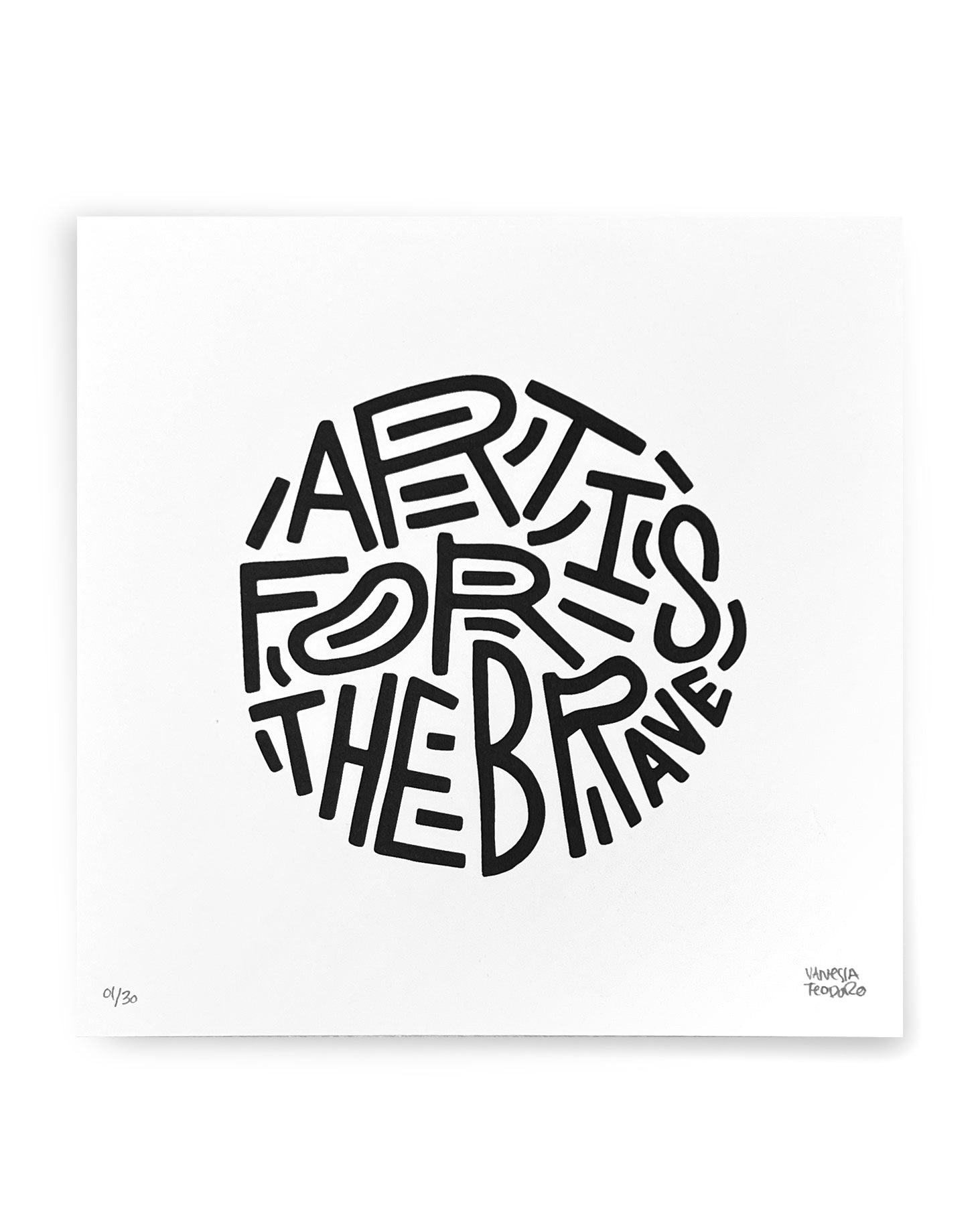 Art Is For The Brave by Vanessa Teodoro