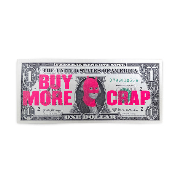 Rich Enough to be Batman - "Buy More Crap" Dollar Note