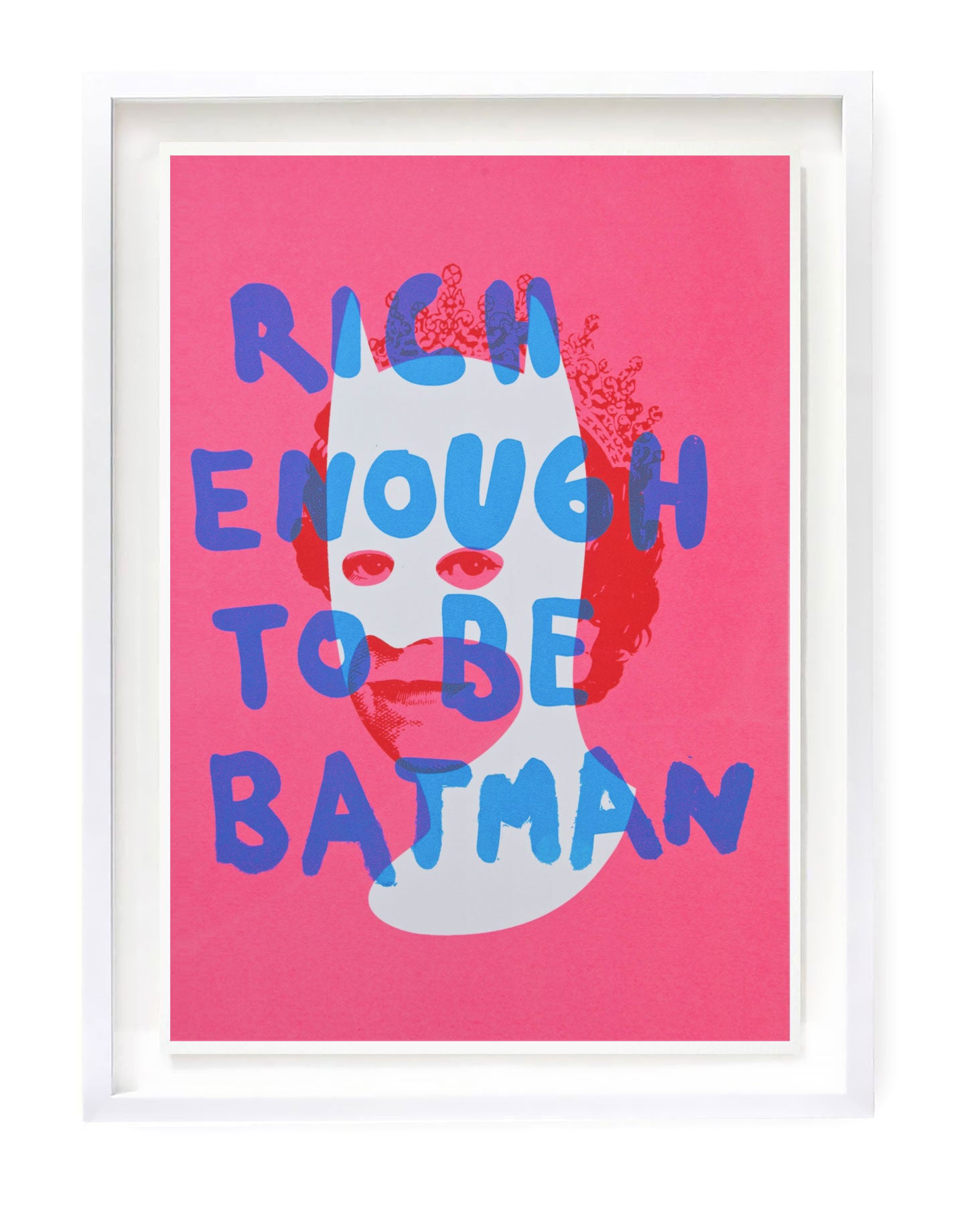 Rich Enough to be Batman - Pink and Blue A3